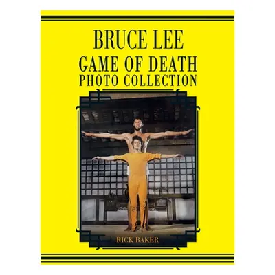 "Bruce Lee: Game of Death photo book" - "" ("Baker Ricky")(Pevná vazba)