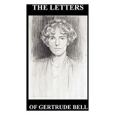 "The Letters of Gertrude Bell Volumes I and II" - "" ("Bell Gertrude")(Paperback)