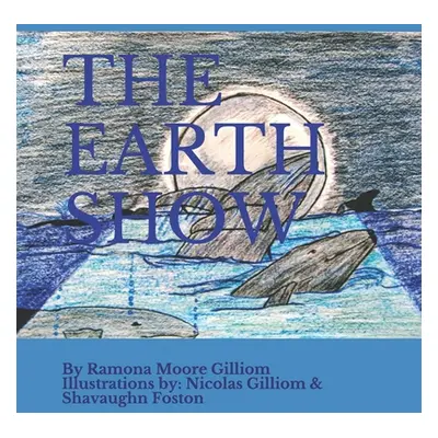 "The Earth Show" - "" ("Gilliom Nicolas")(Paperback)