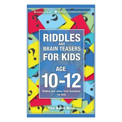 "Riddles and Brain Teasers for Kids Ages 10-12: Riddles and Jokes Trick Questions for Kids" - ""