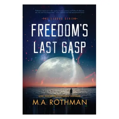 "Freedom's Last Gasp" - "" ("Rothman M. a.")(Paperback)