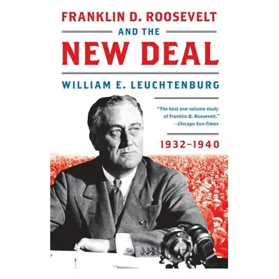 "Franklin D. Roosevelt and the New Deal" - "" ("Leuchtenburg William E.")(Paperback)