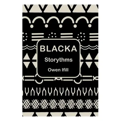 "Blacka: Storythms" - "" ("Ifill Owen")(Pevná vazba)