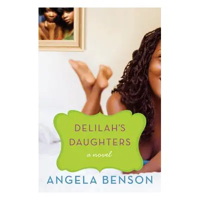 "Delilah's Daughters" - "" ("Benson Angela")(Paperback)