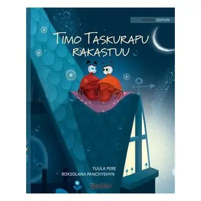 "Timo Taskurapu rakastuu: Finnish Edition of Colin the Crab Falls in Love" - "" ("Pere Tuula")(P