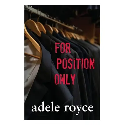 "For Position Only" - "" ("Royce Adele")(Paperback)