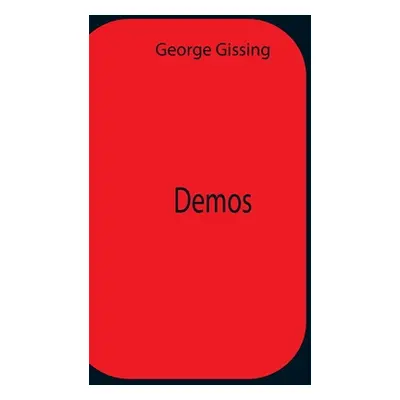 "Demos" - "" ("George Gissing")(Paperback)