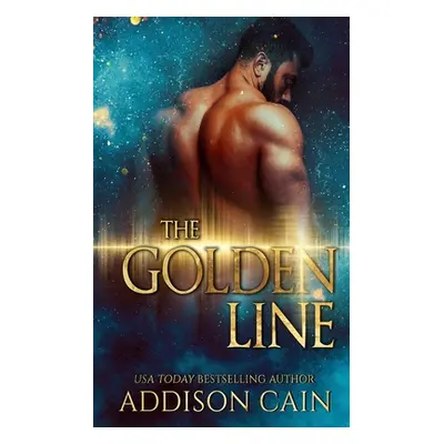 "The Golden Line" - "" ("Cain Addison")(Paperback)