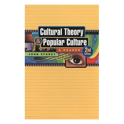 "Cultural Theory and Popular Culture: A Reader" - "" ("Storey John")(Paperback)