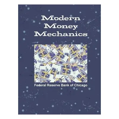 "Modern Money Mechanics" - "" ("Of Chicago Federal Reserve Bank")(Paperback)