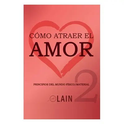 "Cmo atraer el Amor 2" - "" ("Garca Calvo Lain")(Paperback)