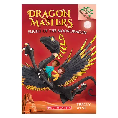 "Flight of the Moon Dragon: A Branches Book (Dragon Masters #6) (Library Edition), 6" - "" ("Wes