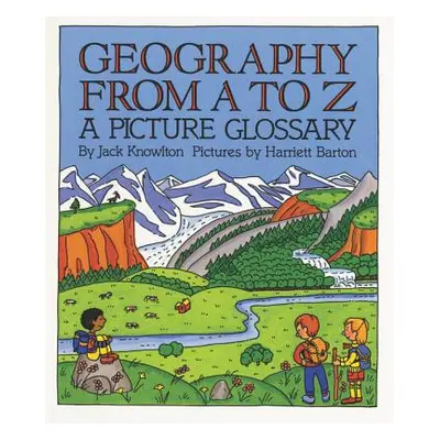 "Geography from A to Z: A Picture Glossary" - "" ("Knowlton Jack")(Paperback)