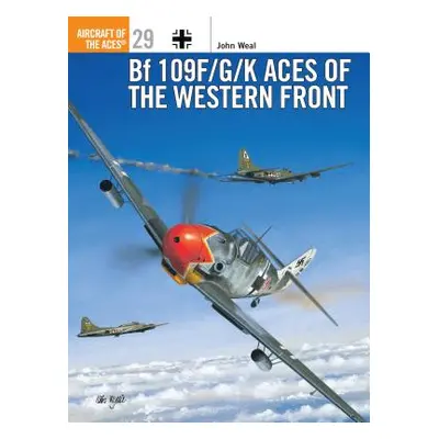 "Bf 109 F/G/K Aces of the Western Front" - "" ("Weal John")(Paperback)