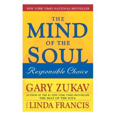 "The Mind of the Soul: Responsible Choice" - "" ("Zukav Gary")(Paperback)