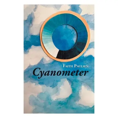 "Cyanometer" - "" ("Paulsen Faith")(Paperback)