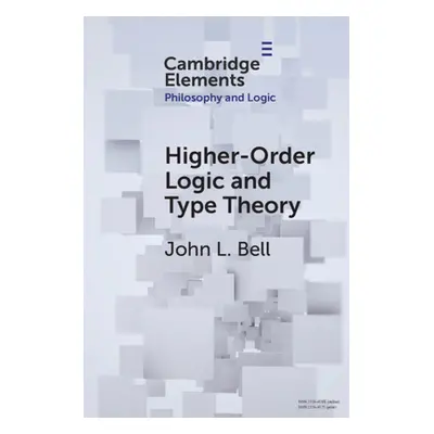 "Higher-Order Logic and Type Theory" - "" ("Bell John L.")(Paperback)