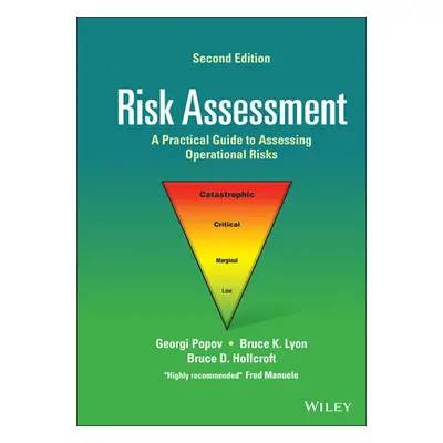 "Risk Assessment: A Practical Guide to Assessing Operational Risks" - "" ("Lyon Bruce K.")(Pevná