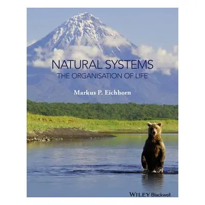 "Natural Systems: The Organisation of Life" - "" ("Eichhorn Markus")(Paperback)