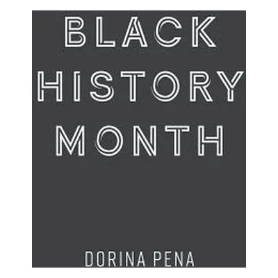 "Black History Month" - "" ("Pena Dorina")(Paperback)