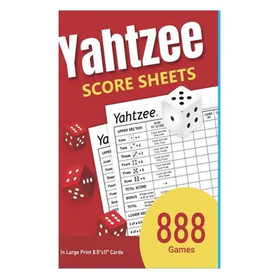 "Yahtzee Score Sheets: 888 Games in Large Print 8.5x11 Cards" - "" ("Banks Katie")(Pevná vazba)