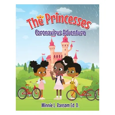 "The Princesses Coronavirus Adventure" - "" ("Ransom Minnie L.")(Paperback)