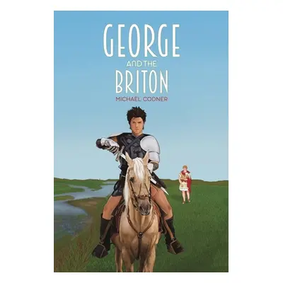 "George and the Briton" - "" ("Codner Michael")(Paperback)