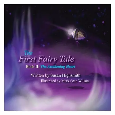 "The First Fairy Tale: The Awakening Heart" - "" ("Highsmith Susan")(Paperback)