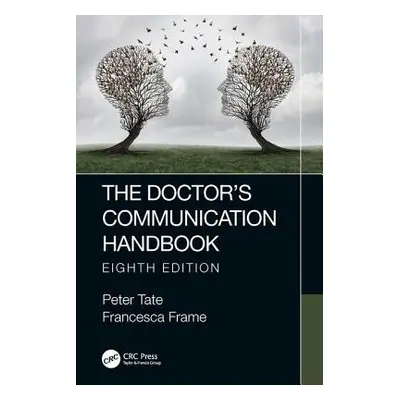 "The Doctor's Communication Handbook, 8th Edition" - "" ("Tate Peter")(Paperback)