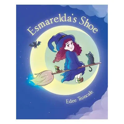 "Esmarelda's Shoe" - "" ("Troncale Edee")(Paperback)