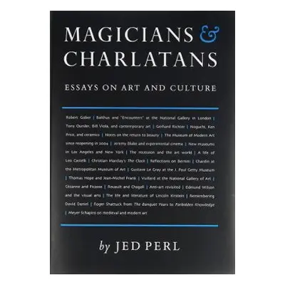 "Magicians & Charlatans: Essays on Art and Culture" - "" ("Perl Jed")(Pevná vazba)