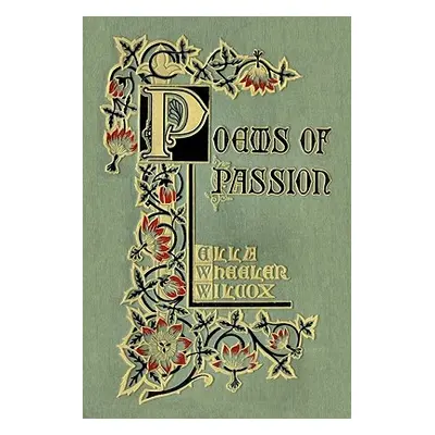 "Poems of Passion" - "" ("Wilcox Ella Wheeler")(Paperback)