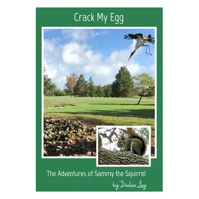 "Crack My Egg" - "" ("Ley Dedee")(Paperback)