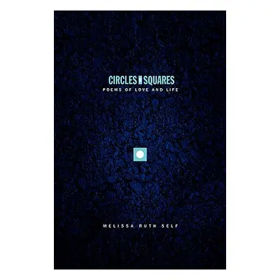 "Circles and Squares" - "" ("Self Melissa Ruth")(Paperback)