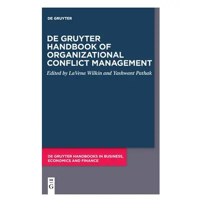 "de Gruyter Handbook of Organizational Conflict Management" - "" ("Wilkin Lavena")(Pevná vazba)