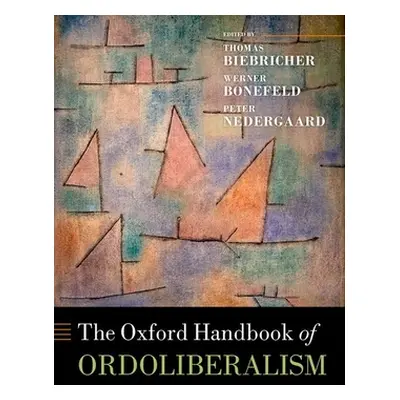 "Oxford Handbook of Ordoliberalism" - "" ("")(Pevná vazba)