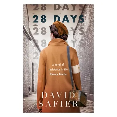 "28 Days: A Novel of Resistance in the Warsaw Ghetto" - "" ("Safier David")(Paperback)