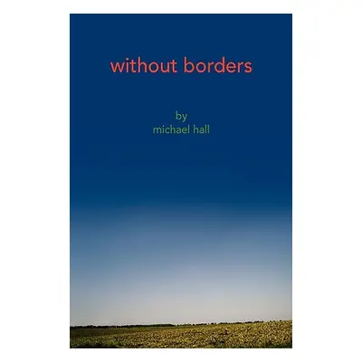 "Without Borders" - "" ("Hall Michael")(Paperback)