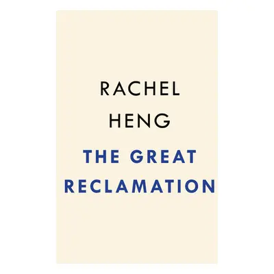 "The Great Reclamation" - "" ("Heng Rachel")(Pevná vazba)