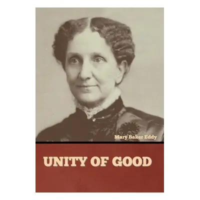 "Unity of Good" - "" ("Eddy Mary Baker")(Pevná vazba)