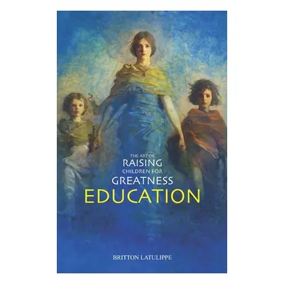 "Education" - "" ("Latulippe Britton")(Paperback)