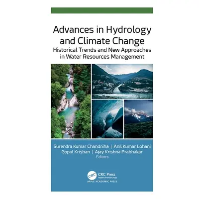 "Advances in Hydrology and Climate Change: Historical Trends and New Approaches in Water Resourc