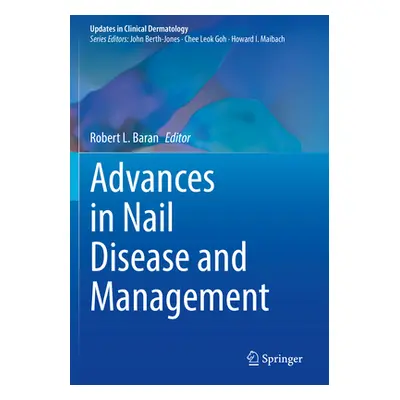 "Advances in Nail Disease and Management" - "" ("Baran Robert L.")(Paperback)