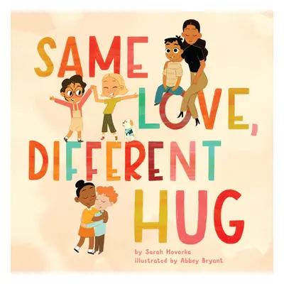 "Same Love, Different Hug" - "" ("Hovorka Sarah")(Pevná vazba)