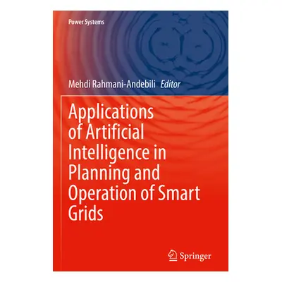 "Applications of Artificial Intelligence in Planning and Operation of Smart Grids" - "" ("Rahman