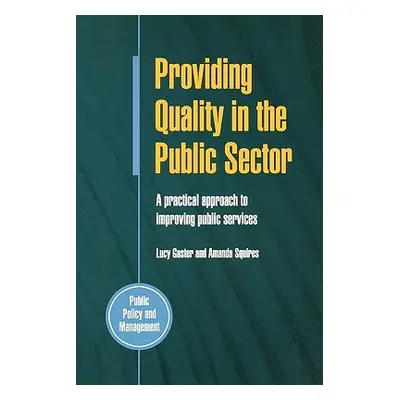 "Providing Quality in the Public Sector" - "" ("Gaster Squires")(Paperback)