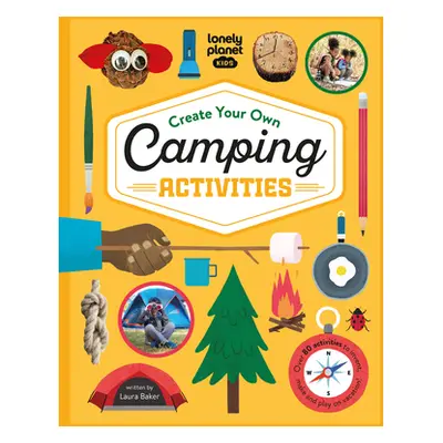 "Lonely Planet Kids Create Your Own Camping Activities 1" - "" ("Kids Lonely Planet")(Pevná vazb