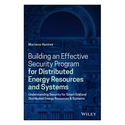 "Building an Effective Security Program for Distributed Energy Resources and Systems" - "" ("Hen