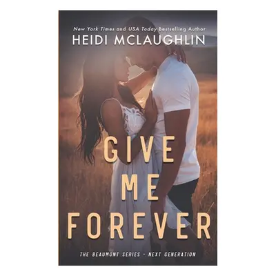 "Give Me Forever" - "" ("McLaughlin Heidi")(Paperback)