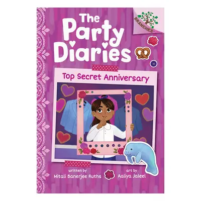 "Top Secret Anniversary: A Branches Book (the Party Diaries #3)" - "" ("Ruths Mitali Banerjee")(